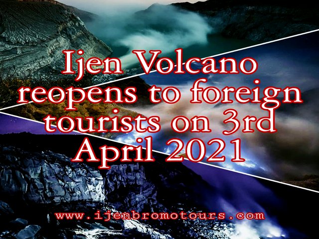 ijen opened for foreign tourist 1 - Ijen opened For Foreign Tourist