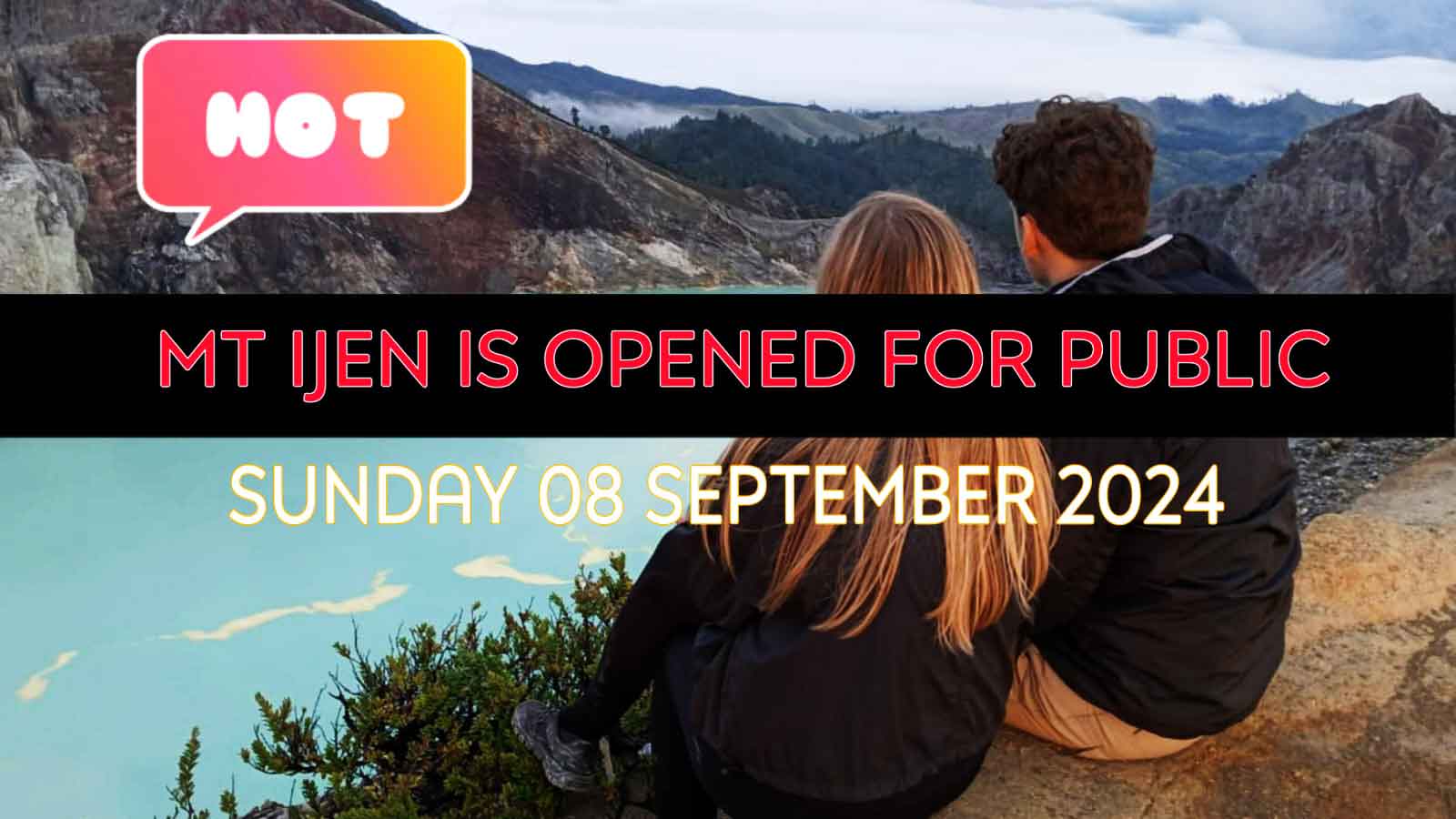 mount ijen crater is opened